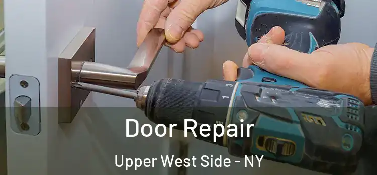 Door Repair Upper West Side - NY