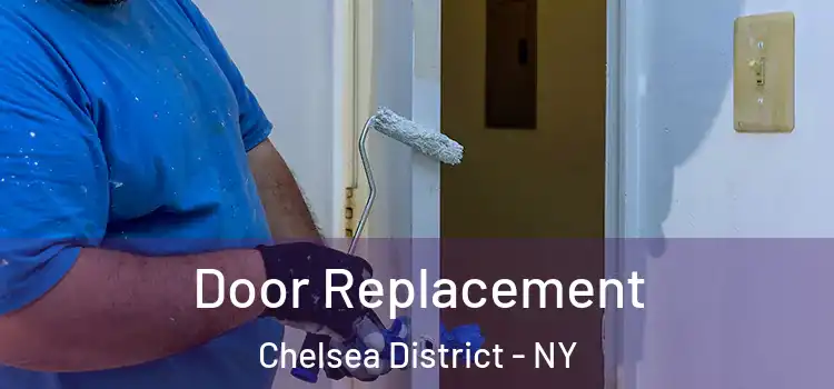  Door Replacement Chelsea District - NY