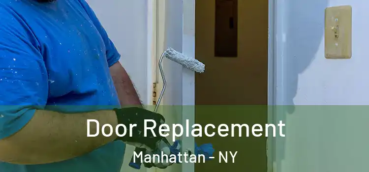 Door Replacement Manhattan - NY