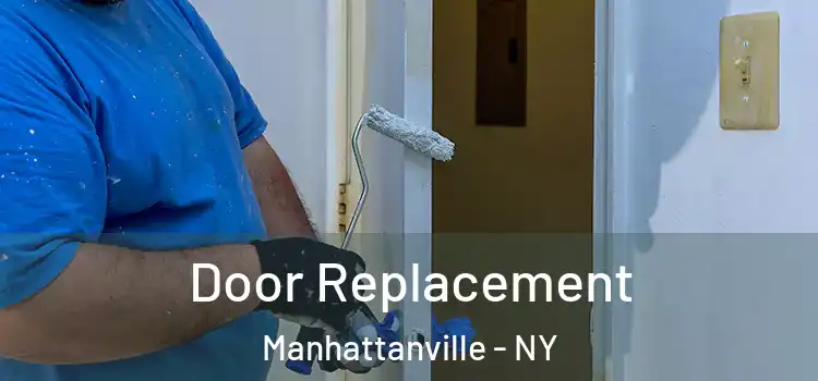  Door Replacement Manhattanville - NY