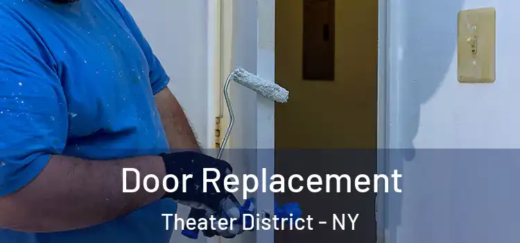  Door Replacement Theater District - NY