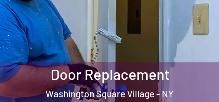  Door Replacement Washington Square Village - NY