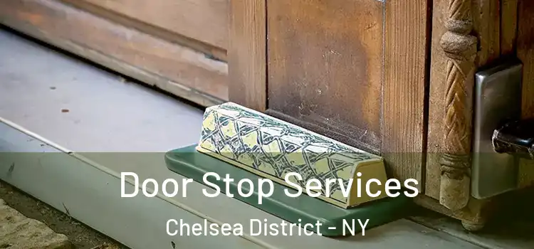  Door Stop Services Chelsea District - NY