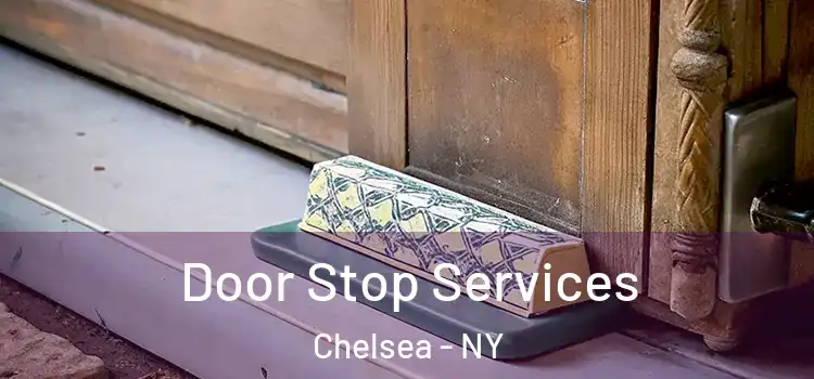  Door Stop Services Chelsea - NY