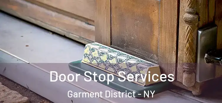  Door Stop Services Garment District - NY