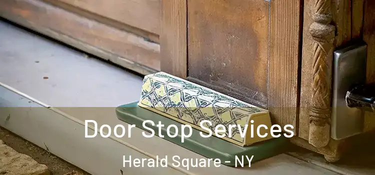  Door Stop Services Herald Square - NY