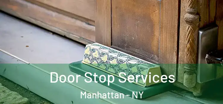  Door Stop Services Manhattan - NY