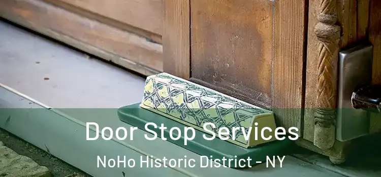  Door Stop Services NoHo Historic District - NY