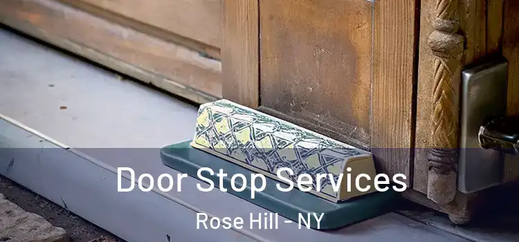  Door Stop Services Rose Hill - NY