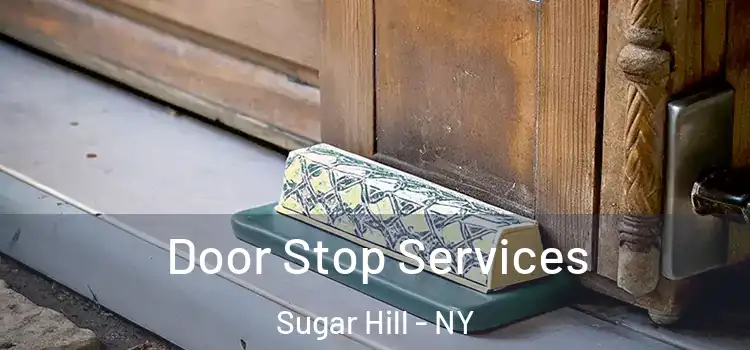 Door Stop Services Sugar Hill - NY