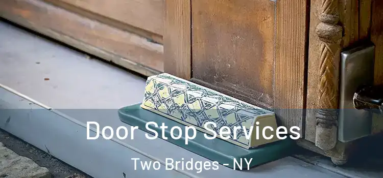  Door Stop Services Two Bridges - NY