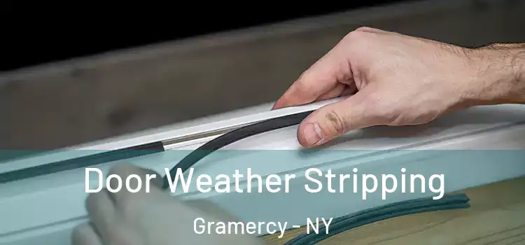 Door Weather Stripping Gramercy - NY