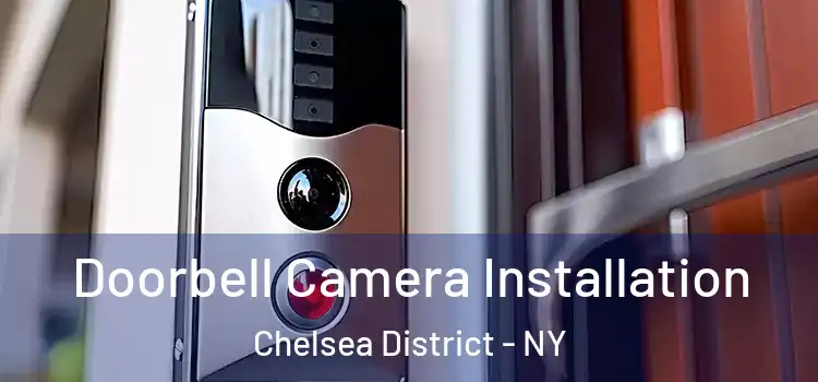  Doorbell Camera Installation Chelsea District - NY