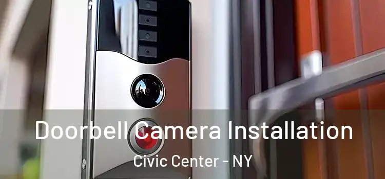  Doorbell Camera Installation Civic Center - NY