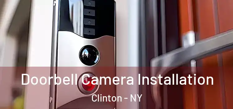  Doorbell Camera Installation Clinton - NY