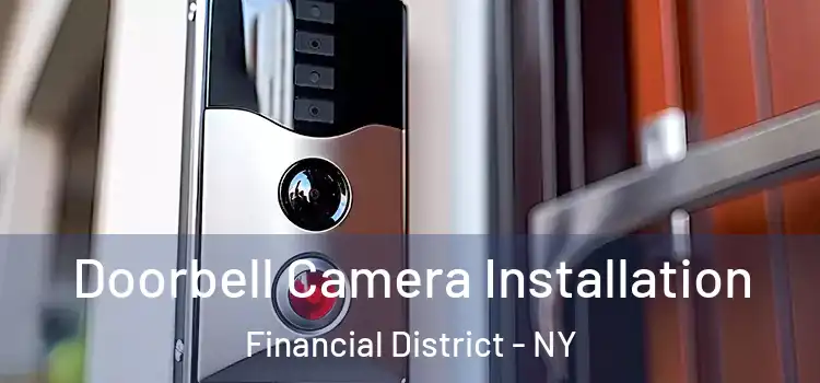  Doorbell Camera Installation Financial District - NY