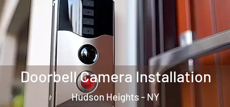  Doorbell Camera Installation Hudson Heights - NY