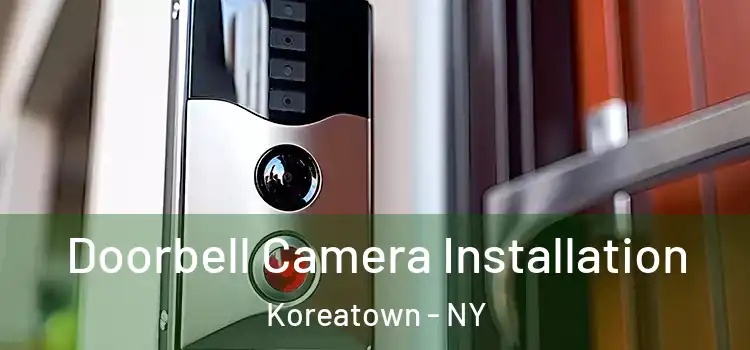  Doorbell Camera Installation Koreatown - NY