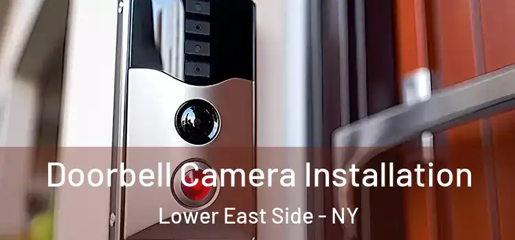  Doorbell Camera Installation Lower East Side - NY