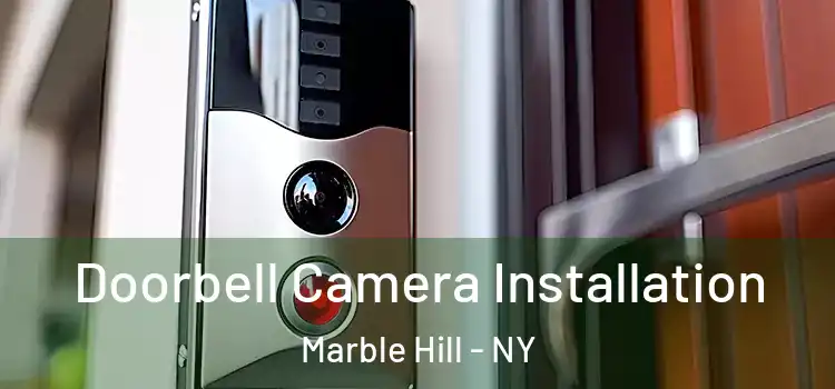  Doorbell Camera Installation Marble Hill - NY