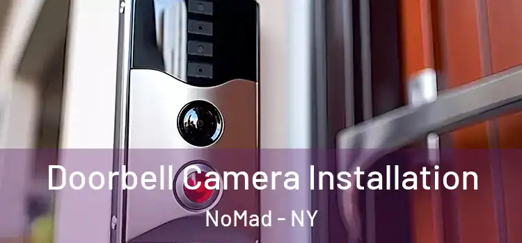 Doorbell Camera Installation NoMad - NY