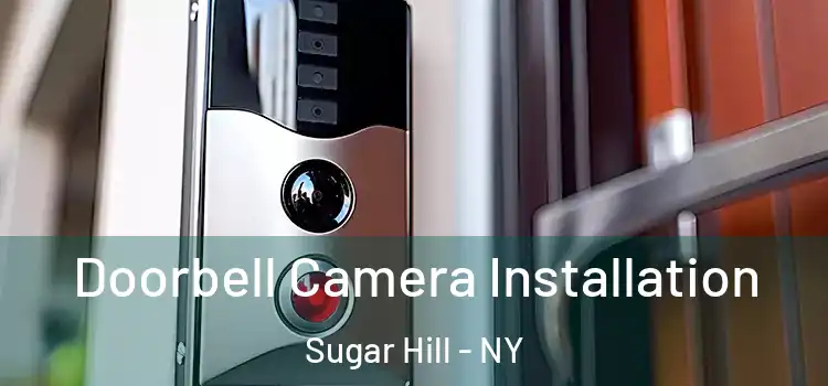  Doorbell Camera Installation Sugar Hill - NY