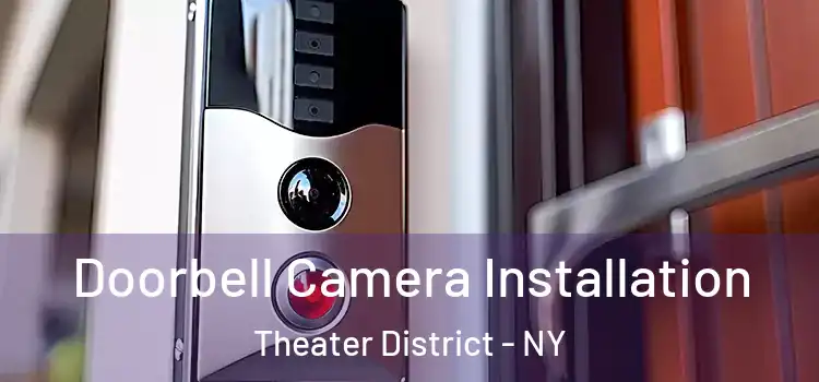  Doorbell Camera Installation Theater District - NY