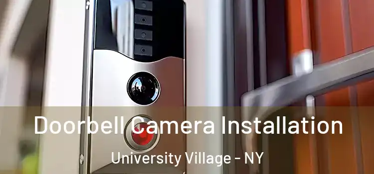  Doorbell Camera Installation University Village - NY