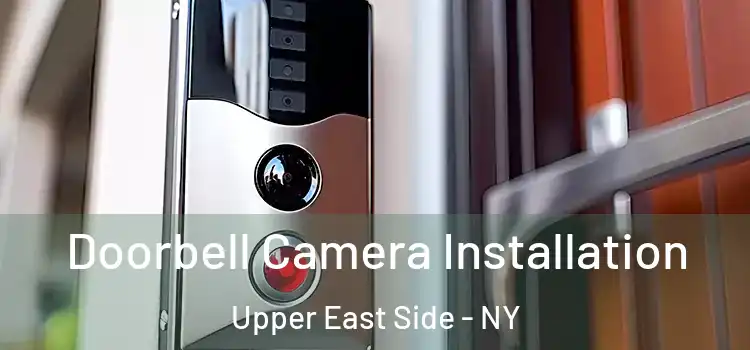  Doorbell Camera Installation Upper East Side - NY