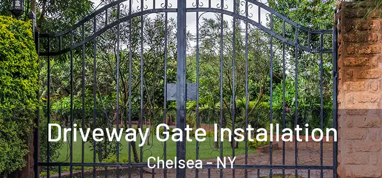  Driveway Gate Installation Chelsea - NY