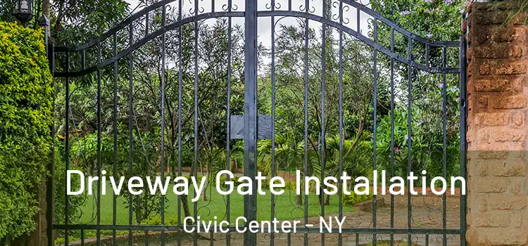  Driveway Gate Installation Civic Center - NY