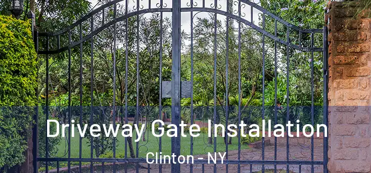  Driveway Gate Installation Clinton - NY