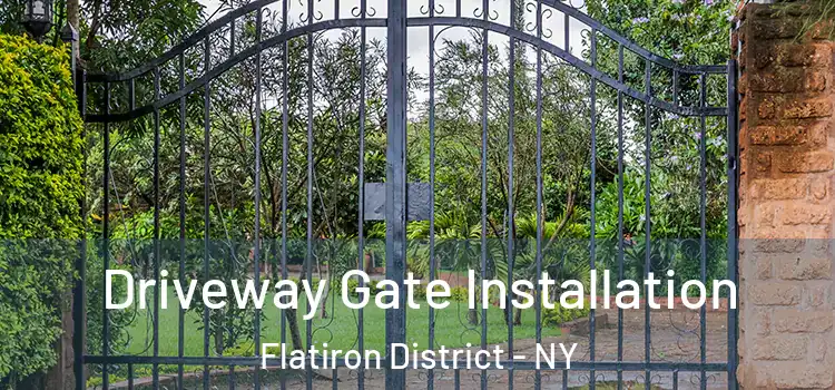  Driveway Gate Installation Flatiron District - NY