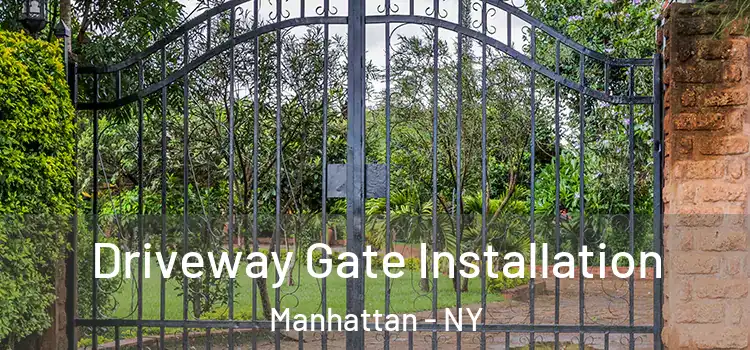  Driveway Gate Installation Manhattan - NY