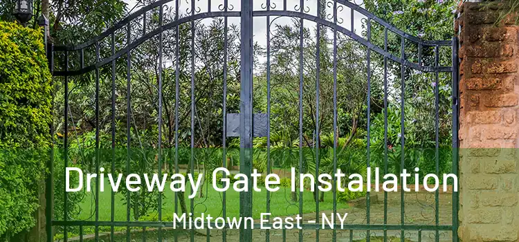  Driveway Gate Installation Midtown East - NY