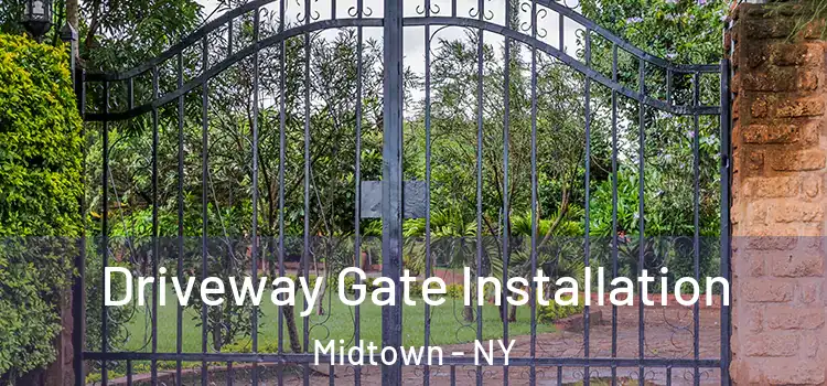  Driveway Gate Installation Midtown - NY