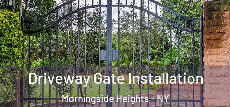  Driveway Gate Installation Morningside Heights - NY