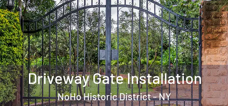  Driveway Gate Installation NoHo Historic District - NY