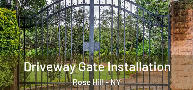  Driveway Gate Installation Rose Hill - NY
