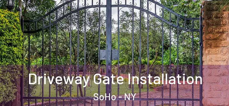  Driveway Gate Installation SoHo - NY