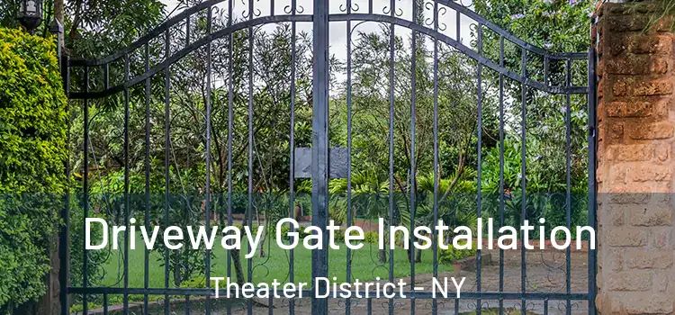  Driveway Gate Installation Theater District - NY