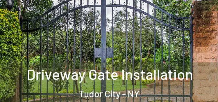  Driveway Gate Installation Tudor City - NY