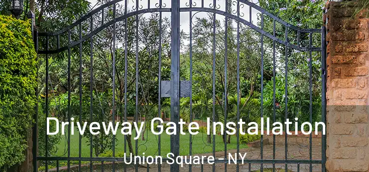  Driveway Gate Installation Union Square - NY