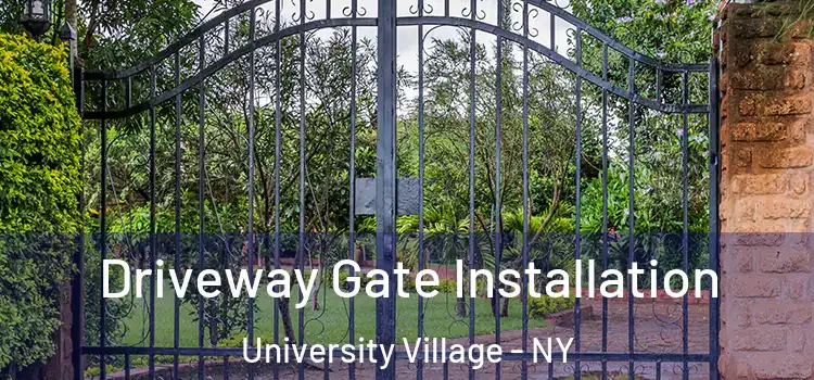  Driveway Gate Installation University Village - NY