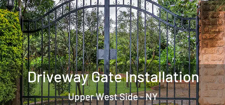  Driveway Gate Installation Upper West Side - NY