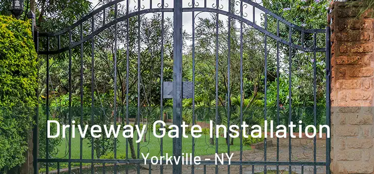  Driveway Gate Installation Yorkville - NY