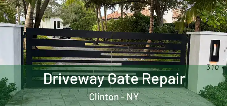Driveway Gate Repair Clinton - NY