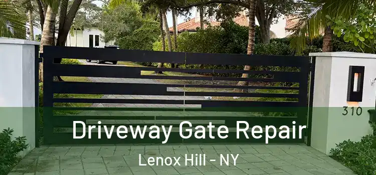  Driveway Gate Repair Lenox Hill - NY
