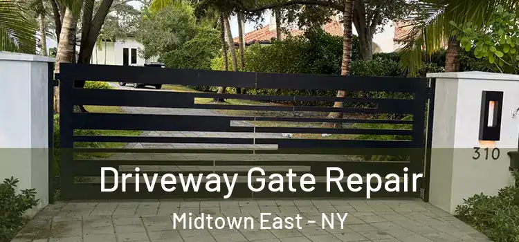 Driveway Gate Repair Midtown East - NY