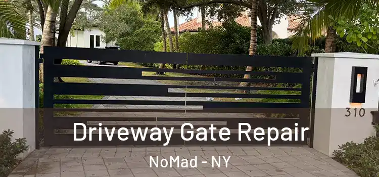  Driveway Gate Repair NoMad - NY